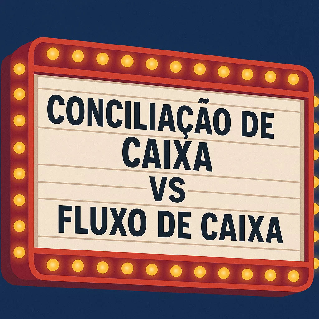 Conciliação de caixa e fluxo de caixa - diferenças e processos financeiros